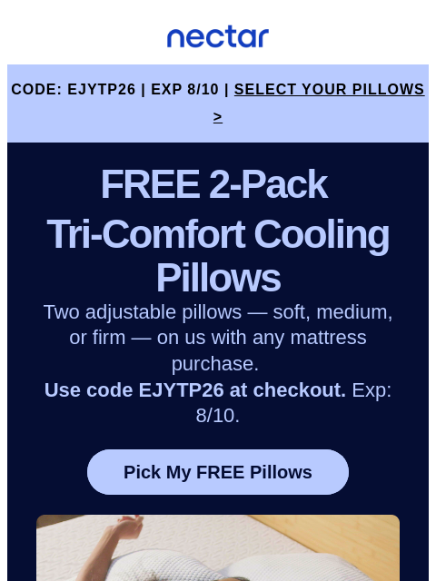 nectarsleep newsletter: Code EJYTP26 unlocked🔓: 2 FREE Pillows waiting in...