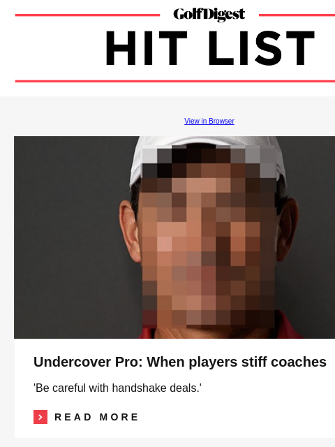 Why Max Homa was playing at a local muny just two days after winning his latest PGA Tour title GolfDigest View in Browser Undercover Pro Undercover Pro: When players stiff coaches 'Be careful with