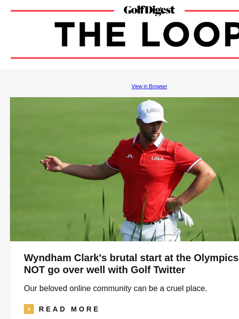 GolfDigest View in Browser Wyndham Clark's brutal start at the Olympics did NOT go over well with Golf Twitter Our beloved online community can be a cruel place. icon_arrow_read_more READ MORE Rory