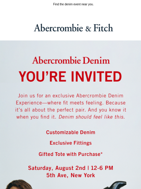 abercrombie newsletter: An exclusive event starts TOMORROW.
