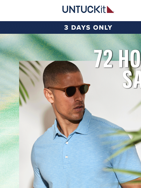 untuckit newsletter: 72 Hours Only: 25% Off Everything!