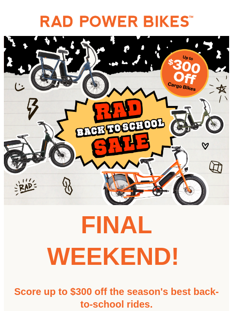 radpowerbikes newsletter: Final Weekend! 🏫 Our Back to School Sale Ends Soo...