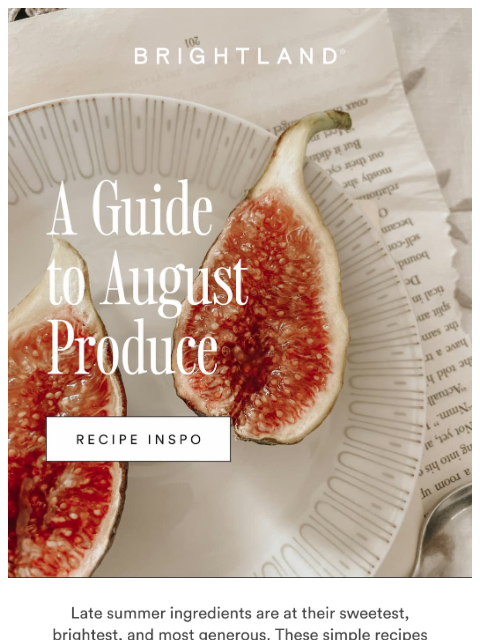 brightland newsletter: August Produce Guide - How to Pick It and Prepare ...