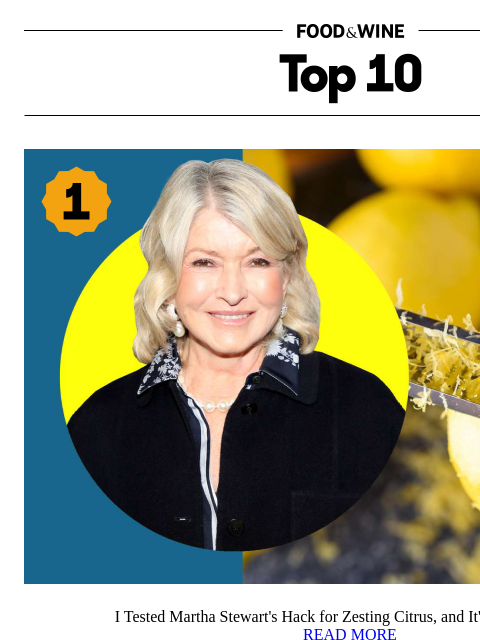foodandwine newsletter: Martha Stewart's Citrus Zesting Hack Is Pure Geniu...