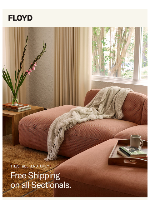 floydhome newsletter: Enjoy free shipping on Sectionals