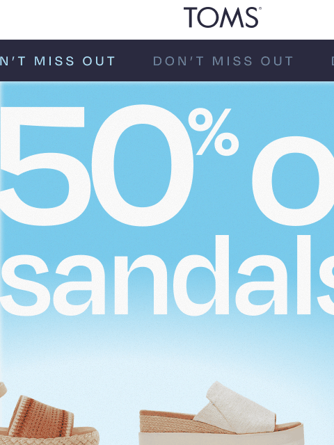 toms newsletter: Don’t Miss the Sandal Sale