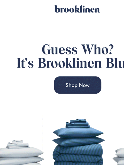 brooklinen newsletter: NEW Color Drop! Shop Brooklinen Blues