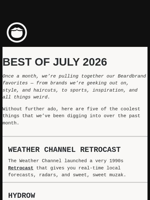 beardbrand newsletter: Best of July 2026