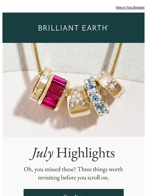 brilliantearth newsletter: Did you catch these? 👀