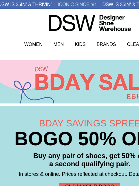dsw newsletter: BOGO & our Bday Sale-ebration ends soon!