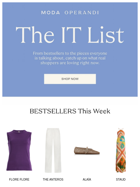 modaoperandi newsletter: The IT List: bestsellers, going viral & more
