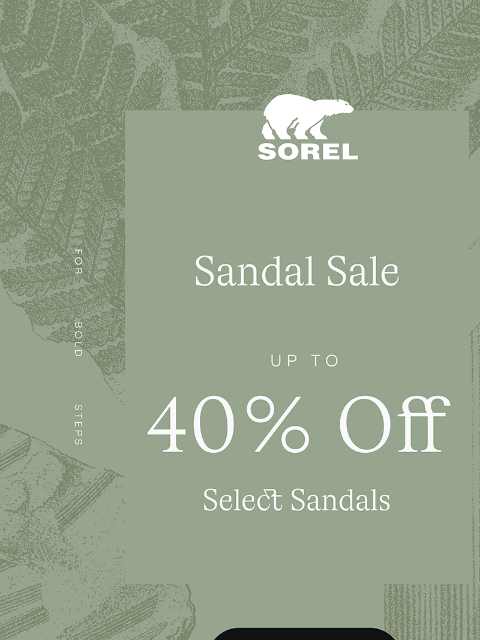 sorel newsletter: Sandal Sale Stars Here