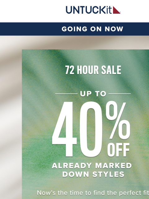 untuckit newsletter: Up to 40% Off Ends Tomorrow