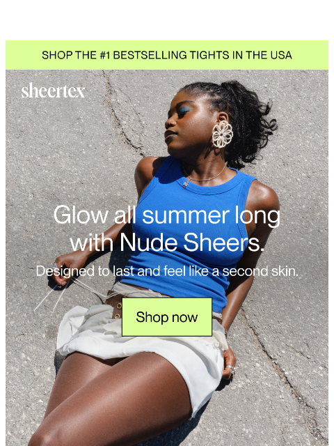 sheertex newsletter: SHEER STRENGTH MEETS SUMMER GLOW