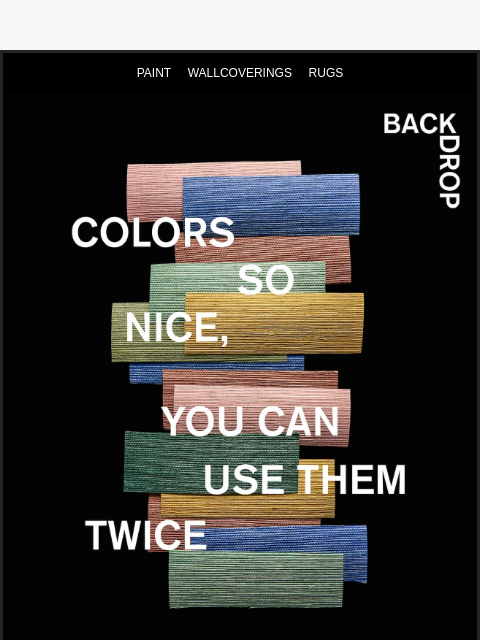 backdrophome newsletter: WHEN COLOR DESERVES TEXTURE
