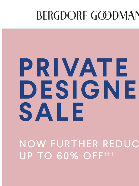 bergdorfgoodman newsletter: Private Designer Sale