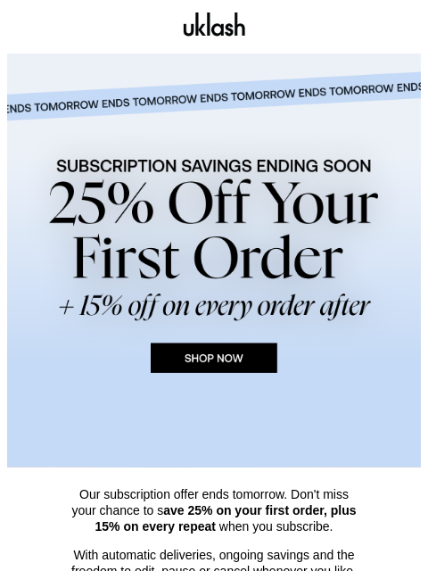 uklash newsletter: 25% off ENDS TOMORROW! The countdown is on