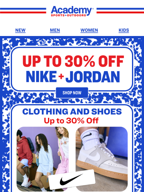 academy newsletter: Hurry! Don't Miss up to 30% OFF Nike and Jordan