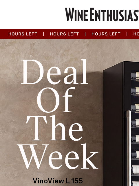 wineenthusiast newsletter: Last Chance: Save $270 on the VinoView L155