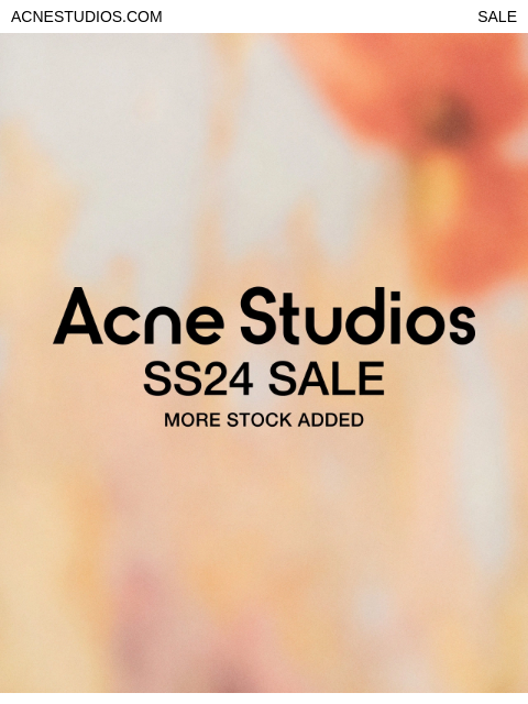 More pieces added to sale online now when you shop online at acnestudios.com ACNESTUDIOS.COM SALE sale else Shop women's sale Shop men's sale Shop woman Shop man Stores Customer service View