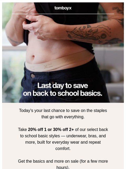 tomboyx newsletter: Last call: up to 30% off essential styles