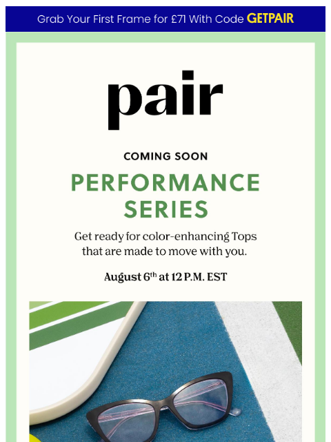 paireyewear newsletter: The Performance Series Is Coming