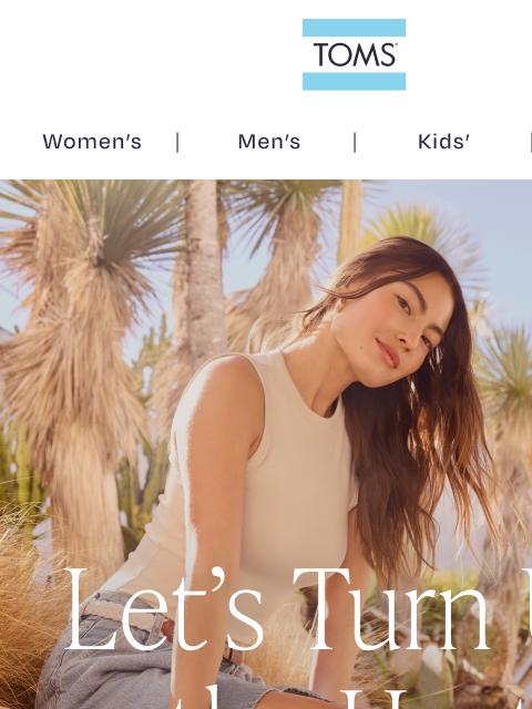 toms newsletter: Fall in Love With Our Favorite Summer Styles