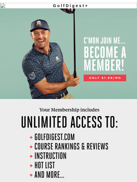 golfdigest newsletter: Become a member!