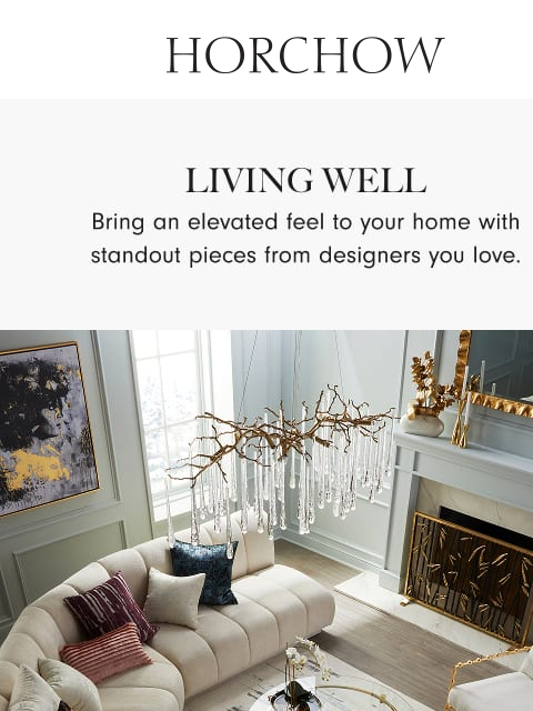 horchow newsletter: Curated for your home