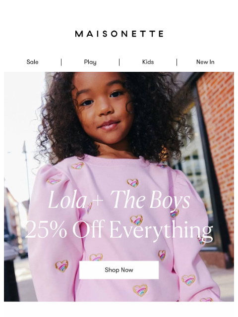 maisonette newsletter: Lola + The Boys Flash Sale ⚡️
