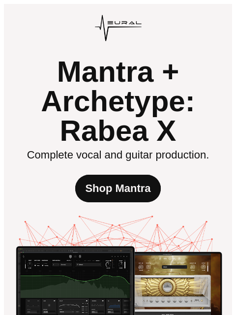 neuraldsp newsletter: Mix-ready vocals. Massive guitar tones.