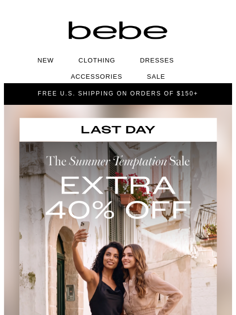 bebe newsletter: Last Day: Extra 40% Off Sale