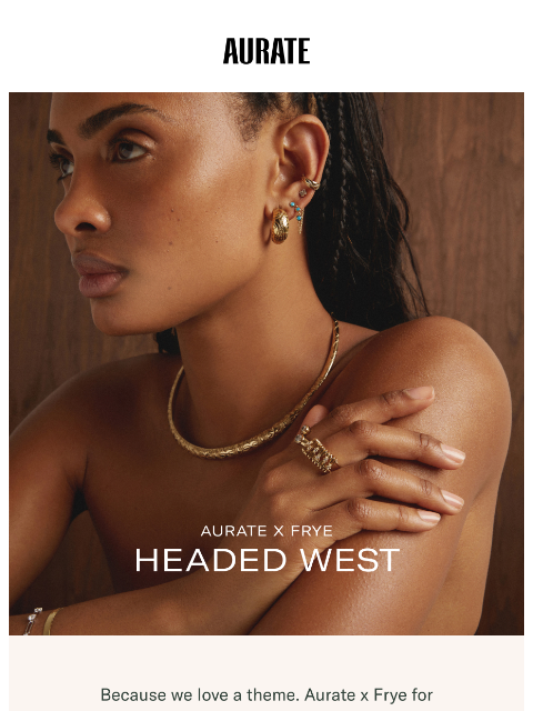 auratenewyork newsletter: HEADED WEST