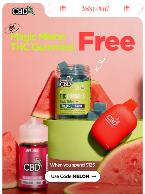 cbdfx newsletter: Last chance for FREE full-size Magic Melon THC Gum...