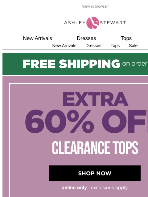 ashleystewart newsletter: 👚60% OFF ALL CLEARANCE TOPS