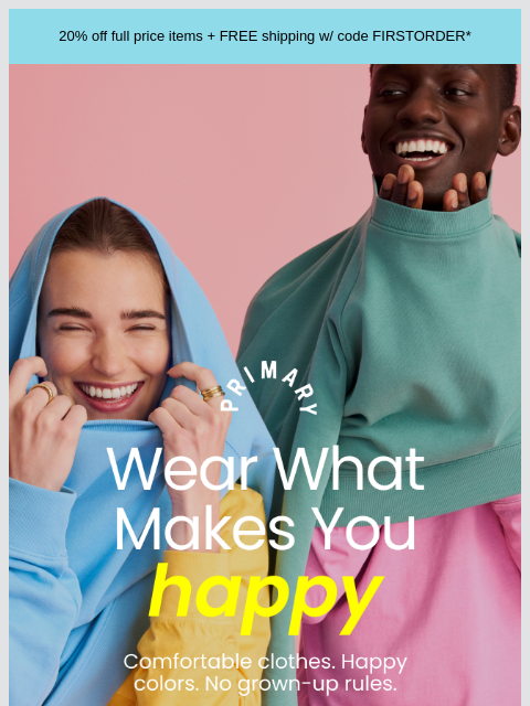 primary newsletter: Wear what makes you happy 💛 Our fall adult collec...