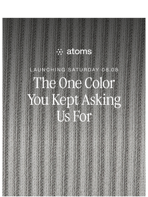 atoms newsletter: Five days. Then it’s yours first.