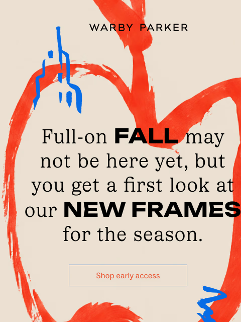 warbyparker newsletter: Your early, exclusive look at fall