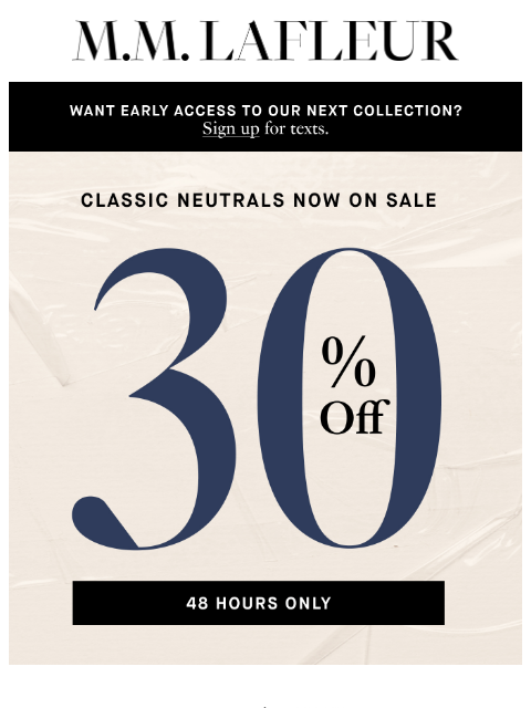 mmlafleur newsletter: 48 HOURS: 30% off easy-to-style staples.