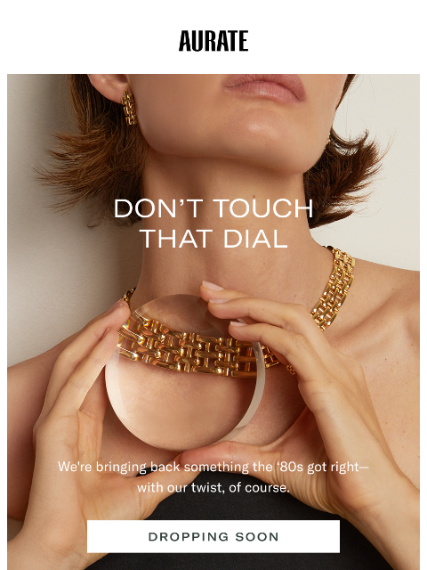 auratenewyork newsletter: WATCH THIS SPACE