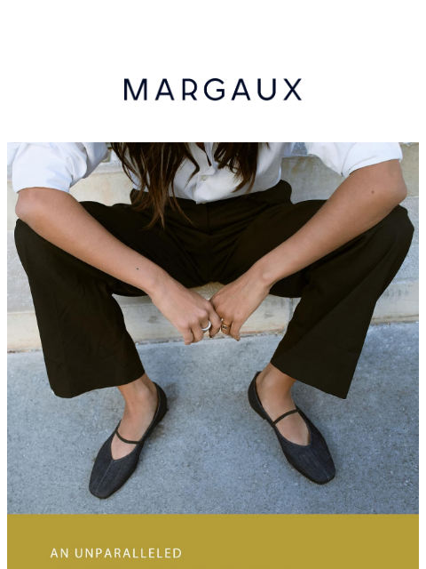 margauxny newsletter: Our most comfortable, ever