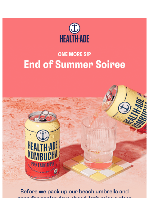 health-ade newsletter: The last sips of summer ☀️🌴 🥲