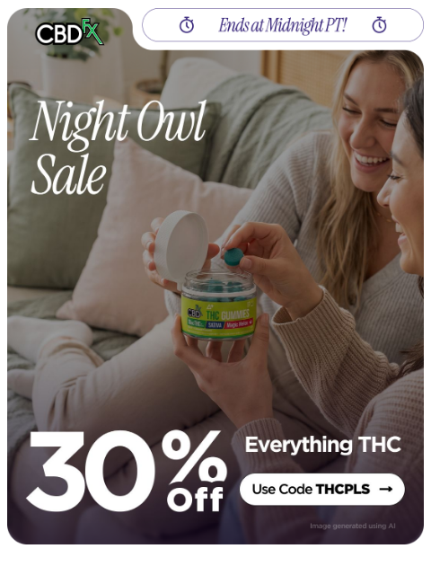 cbdfx newsletter: Night Owl Sale: 30% OFF THC faves 🦉