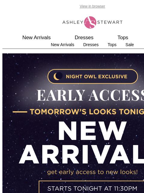 ashleystewart newsletter: 🦉Night Owl — New Arrivals Are Here