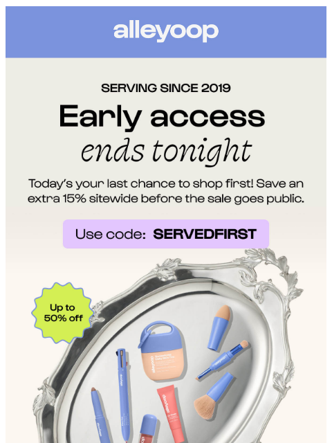 meetalleyoop newsletter: 👉 Your VIP code expires tonight 🕒