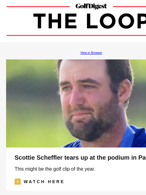 GolfDigest View in Browser Scottie Scheffler tears up at the podium in Paris This might be the golf clip of the year. icon_arrow_read_more WATCH HERE Tom Kim Tom Kim gets emotional after narrowly