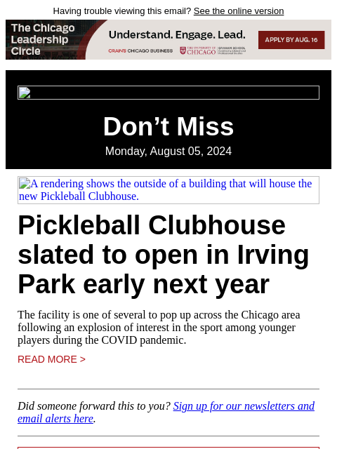 Having trouble viewing this email? See the online version Don't Miss Monday, August 05, 2024 A rendering shows the outside of a building that will house the new Pickleball Clubhouse. Pickleball