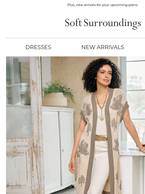 softsurroundings newsletter: Artfully Detailed Style, Distinctly You.