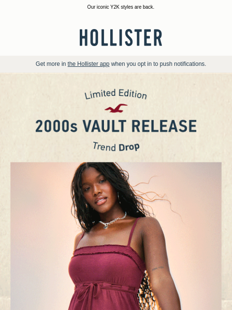 hollisterco newsletter: Trend Drop: 2000s Vault Release