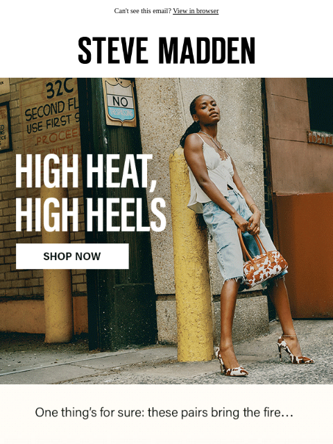 stevemadden newsletter: Summer’s Steamiest Heels